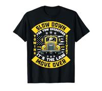 Slow Down for Tow Operator - Funny Tow Truck Driver Gifts T-Shirt