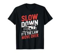Slow Down It’s The Law Move Over, Tow Truck Driver T-Shirt
