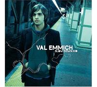 Slow Down Kid by Val Emmich