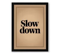 Slow Down Minimalist Framed Wall Art Print A4 (29.7×21cm) Black, Wall Decor for Living Room, Bedroom, Office & Home, Ready to Hang, Art Gift
