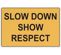 Slow Down Show Respect Warning Metal Sign Tin Signs Aluminum Plaque for Outdoors Use Yard Farm Fence Home Wall Decor 8x12 inch