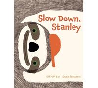 Slow Down, Stanley