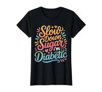 Slow Down Sugar I'm Diabetic Diabetes Jokes - Value Graphic T-Shirt, Women, Black, XL