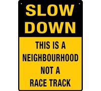 Slow Down This Is A Neighbourhood Not A Race Track Aluminum Warning Metal Sign Tin Signs Aluminum Plaque for Outdoors Use Yard Farm Fence Home Wall Decor 8x12 inch