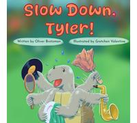 Slow Down, Tyler!
