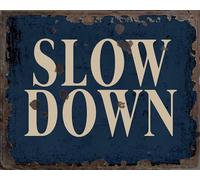 Slow Down Vintage Metal Signs for Wall Decor - 8 x 10 Inches Durable Aluminum Tin Sign Plaque for Home Garage Club bar Wall Art Decoration - Retro Wall Signs, Best Gift Idea