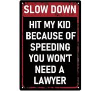 Slow Down Warning Hit My Kid Speeding Sign 8x12 Inch Funny Home Yard Safety Decor