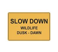 Slow Down Wildlife Dusk-Dawn Sign 12 X 8 Inches Aluminum Sign Reflective - Uv Protected, Waterproof, Weatherproof And Fade Resistant - 4Pre-Drilled Holes