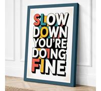 Slow Down You're Doing Fine Canvas Wall Art Print 30x20 Inch (76 x 51 cm)