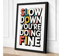 Slow Down You're Doing Fine Canvas Wall Art Print 30x20 Inch (76 x 51 cm)