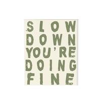 Slow Down You're Doing Fine Retro Wall-Art - Inspirational Motivational Poster for Home Office Decor(Unframed,12x18inch(30x45cm))
