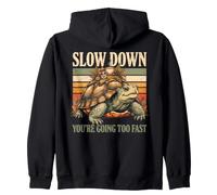 Slow Down You're Going Too Fast Tortoise Zip Hoodie