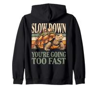 Slow Down You're Going Too Fast Tortoise Zip Hoodie