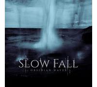 Slow Fall - Obsidian Waves