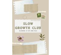 Slow Growth Club: Blooming at My Own Pace