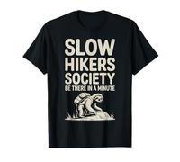 Slow Hikers Society Be There in A Minute Sloth T-Shirt