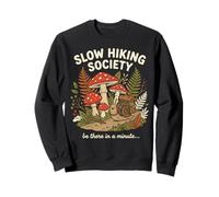Slow Hiking Society Be There in A Minute Snail Hiking Sweatshirt