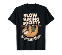 Slow Hiking Society Sloth Be There in a Minute T-Shirt