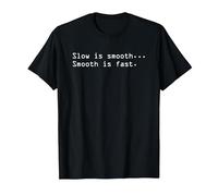 Slow is Smooth Smooth is Fast Operator Shirt T-Shirt, Men, Black, X-Large