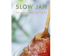 Slow Jam | The Art of French Jam Making