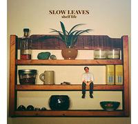 Slow Leaves Shelf Life (Vinyl)
