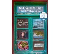 SLOW Life Diet: Greek Village Living - The Pathway to a Healthier Lifestyle, Healthy Habits, and a Happier You (Healthy Lifestyle and Habits)