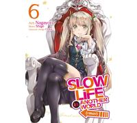 Slow Life In Another World (I Wish!) (Manga) Vol. 6