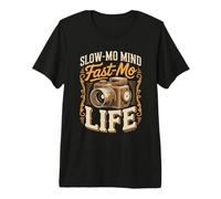 Slow Mo Mind Fast Mo Life Videographer Filmmaker Premium T-Shirt