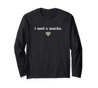 Slow Mornings I Need a Matcha Club Long Sleeve T-Shirt