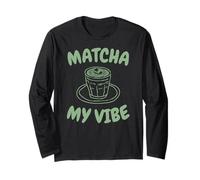 Slow Mornings Matcha My Vibe Long Sleeve T-Shirt