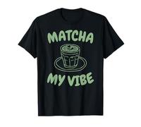 Slow Mornings Matcha My Vibe T-Shirt