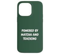 Slow Mornings Powered By Matcha And Teaching Case for iPhone 14 Pro Max