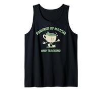 Slow Mornings Powered By Matcha and Teaching Tank Top