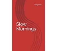 Slow Mornings: The Blueprint to Freedom