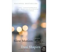 Slow Motion: A Memoir of a Life Rescued by Tragedy (P.S.)