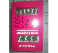 Slow Motion: Changing Masculinities, Changing Men