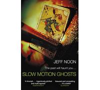 Slow Motion Ghosts