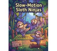 Slow-Motion Sloth Ninjas: Colouring Fun