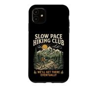Slow Pace Hiking Club We'll Get There Eventually Case for iPhone 11