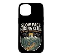 Slow Pace Hiking Club We'll Get There Eventually Case for iPhone 15