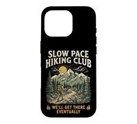 Slow Pace Hiking Club We'll Get There Eventually Case for iPhone 16 Pro