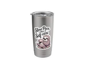 Slow Pace Self Care Cute Sloth Meme Stainless Steel Insulated Tumbler