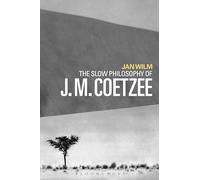 Slow Philosophy of J. M. Coetzee, The