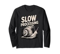 Slow Processing Unit Nerd Humor Snail Long Sleeve T-Shirt