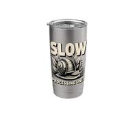 Slow Processing Unit Nerd Humor Snail Stainless Steel Insulated Tumbler