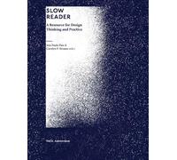 Slow Reader: A Resource for Design Thinking and Practice