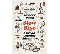 Slow Rise : A Bread-Making Adventure