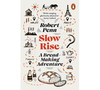 Slow Rise: A Bread-Making Adventure