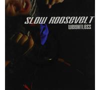 Slow Roosevelt - Weightless
