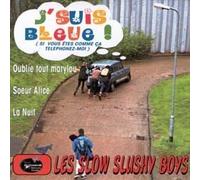 Slow Slushy Boys - J' Suis Bleue [Vinyl LP] [VINYL]